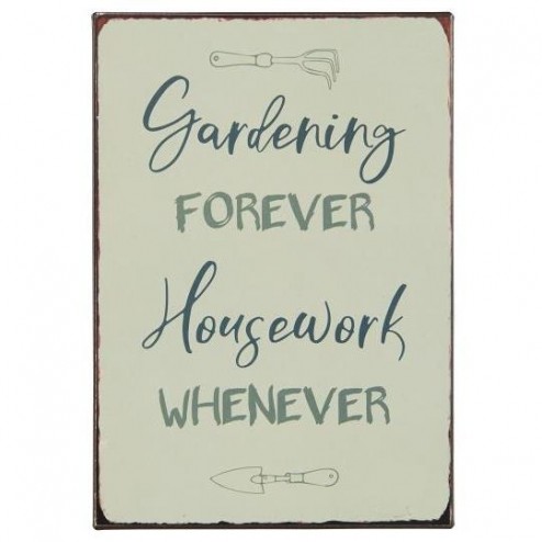 Emaljeskilt. Gardening forever Housework whenever
