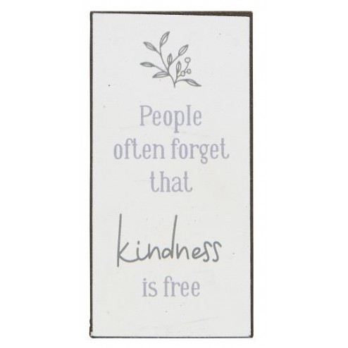 Magnet med tekst.  People often forget that kindness is free