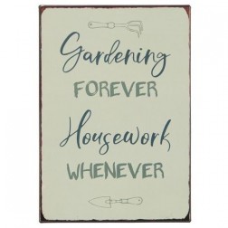 Emaljeskilt. Gardening forever Housework whenever