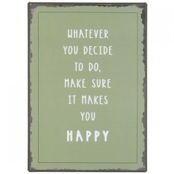 Emaljeskilt. Whatever you decide to do