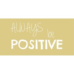 Magnet med tekst. Always be positive