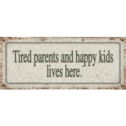 Emaljeskilt. Tired parents & happy kids....