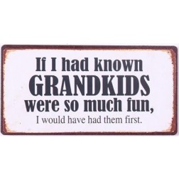 Magnet med tekst. If i had known grandkids....